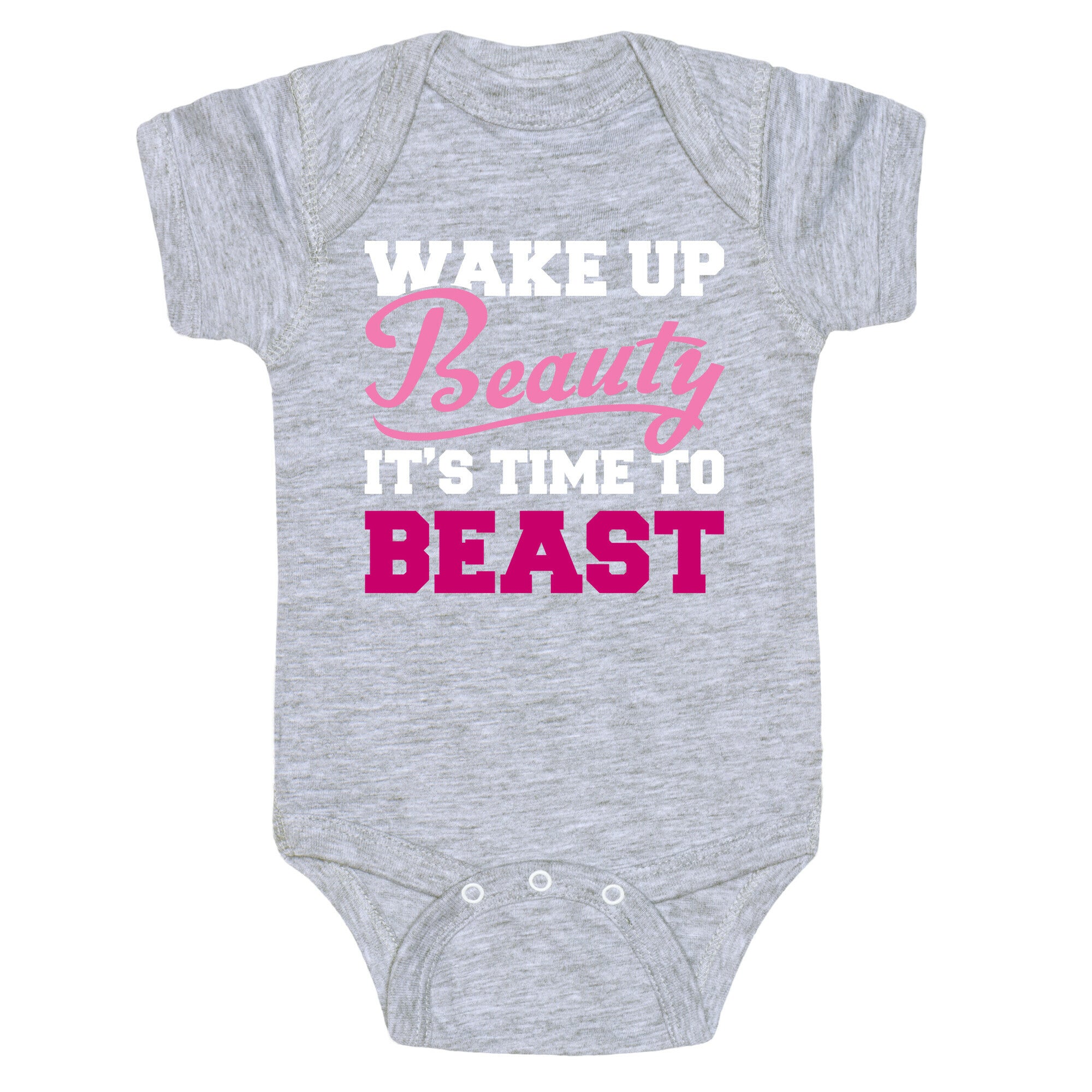 Wake Up Beauty It's Time To Beast Baby One Piece